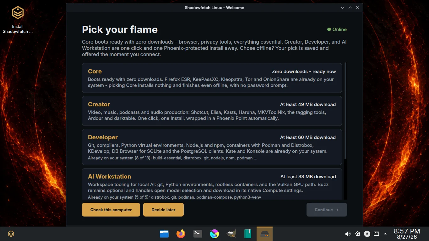 Shadowfetch Linux 3.5.0 Welcome screen on Fire with the heading Pick your flame and the Fire and Ice choice visible