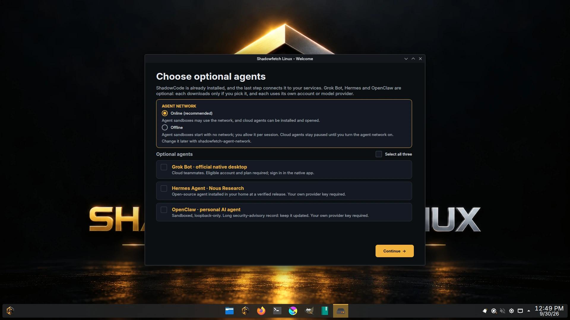 Shadowfetch Linux Welcome window titled Choose optional agents, with an Agent network Online or Offline choice and unchecked Grok Bot, Hermes Agent and OpenClaw rows.